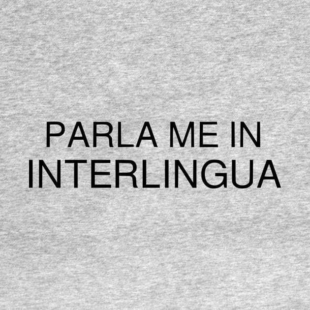 Talk To Me In Interlingua by dikleyt